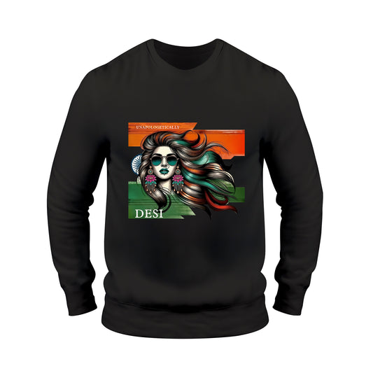 Unapologetically Desi Swag Sweatshirt